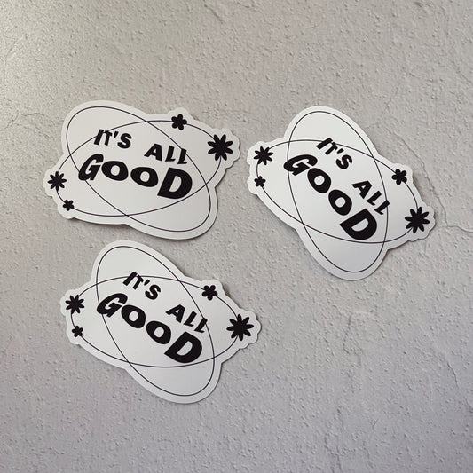 ✦NEW✦ '"It's All Good" Diecut Sticker